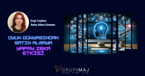 OYUN DÜNYASINDAN SATIN ALMAYA YAPAY ZEKA ETKİSİ